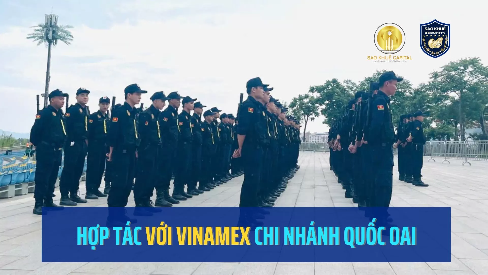 Sao Khuê cung cấp bảo vệ cho Vinamex Chi Nhánh Quốc Oai